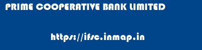 PRIME COOPERATIVE BANK LIMITED       ifsc code